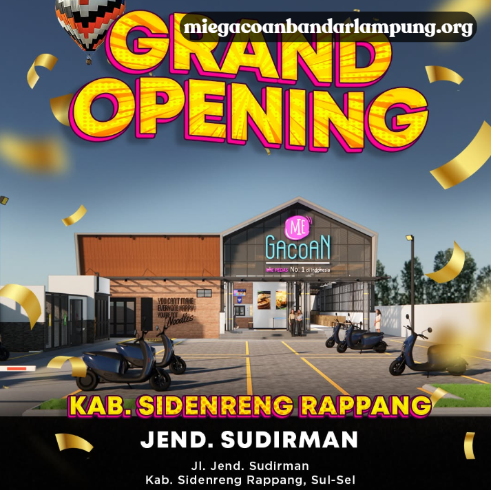 Grand Opening Mie Gacoan Sidenreng Rappang di Jl. Jend. Sudirman, Sensasi Kuliner Pedas Hadir di Sulawesi Selatan